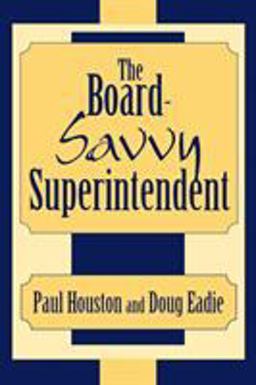 Board-Savvy Superintendent  9780810844704 Front Cover