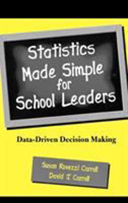 Statistics Made Simple for School Leaders Data-Driven Decision Making  9780810844810 Front Cover