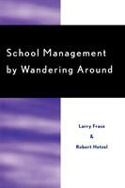 School Management by Wandering Around  9780810845589 Front Cover