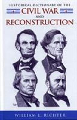 Historical Dictionary of the Civil War and Reconstruction  9780810845848 Front Cover