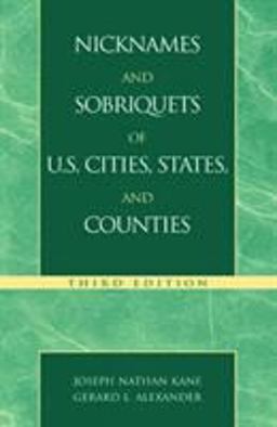 Nicknames and Sobriquets of U. S. Cities, States, and Counties