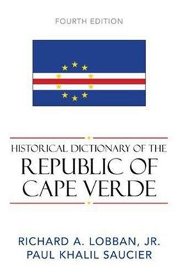 Historical Dictionary of the Republic of Cape Verde 4th 9780810849068 Front Cover