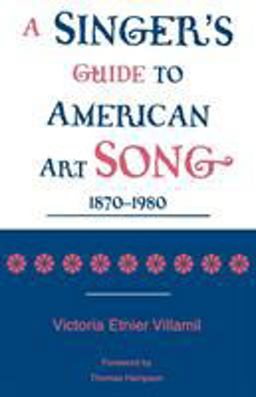 Singer's Guide to the American Art Song: 1870-1980  9780810852174 Front Cover