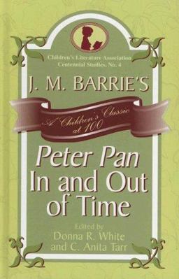 J. M. Barrie's Peter Pan in and Out of Time