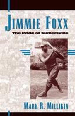 Jimmie Foxx The Pride of Sudlersville  9780810856851 Front Cover