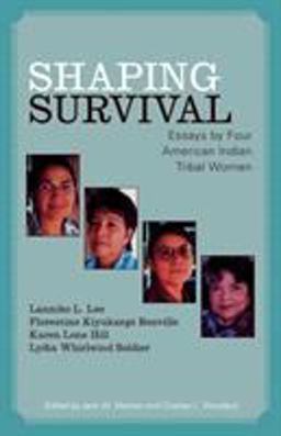 Shaping Survival Essays by Four American Indian Tribal Women  9780810857247 Front Cover