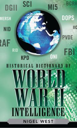 Historical Dictionary of World War II Intelligence  9780810858220 Front Cover