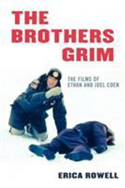 Brothers Grim The Films of Ethan and Joel Coen  9780810858503 Front Cover