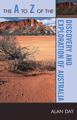 The to Z of the Discovery and Exploration of Australia