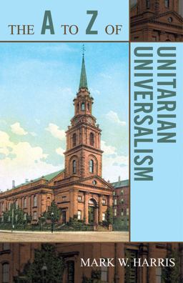 The a to Z of Unitarian Universalism