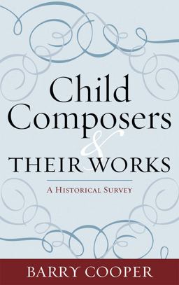 Child Composers and Their Works Child Composers and Their Works