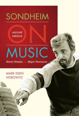 Sondheim on Music Minor Details and Major Decisions 2nd 9780810874367 Front Cover