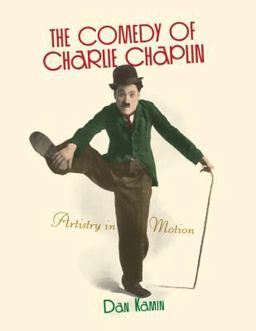 Comedy Of Charlie Chaplin Artistry In Motion  9780810877801 Front Cover