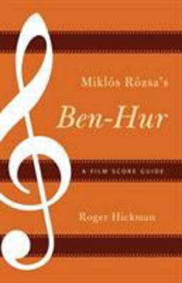 MiklÃ³s RÃ³zsa's Ben-Hur A Film Score Guide  9780810881006 Front Cover