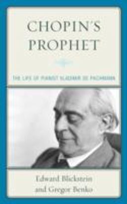 Chopin's Prophet The Life of Pianist Vladimir de Pachmann  9780810884960 Front Cover