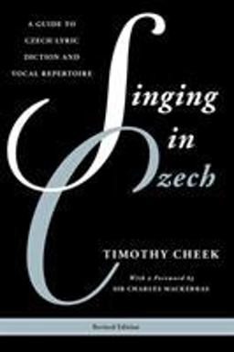 Singing in Czech A Guide to Czech Lyric Diction and Vocal Repertoire  9780810888777 Front Cover