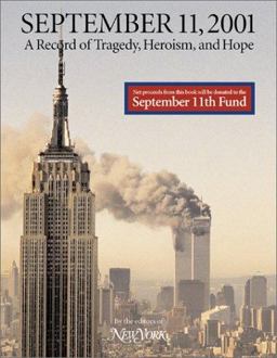 September 11 2001 New York Attacked, a Record of Tragedy, Heroism and Hope 2001 9780810905627 Front Cover