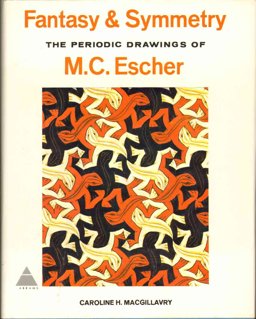 Fantasy and Symmetry : The Periodic Drawings of M. C. Escher  9780810908505 Front Cover