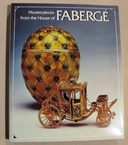 Masterpieces from the House of Faberge Masterpieces from the House of Faberge