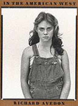 In the American West : Richard Avedon - Photographs, 1979-1984  9780810923010 Front Cover