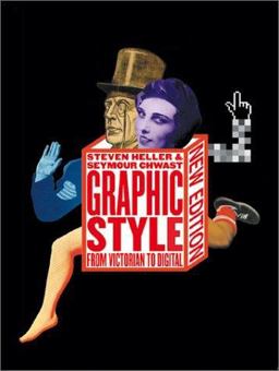 Graphic Style From Victorian to Digital  9780810929845 Front Cover