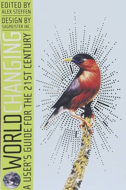 Worldchanging A User's Guide for the 21st Century  9780810930957 Front Cover