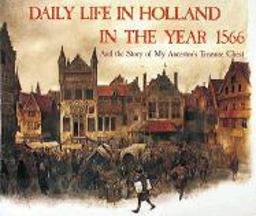 Daily Life in Holland in the Year 1566  9780810933095 Front Cover