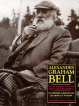 Alexander Graham Bell The Life and Times of the Man Who Invented the Telephone  9780810940055 Front Cover