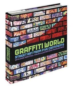 Graffiti World Street Art from Five Continents  9780810949799 Front Cover