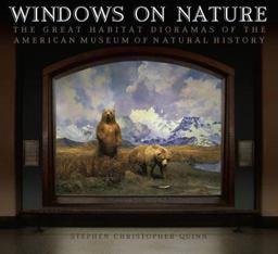 Windows on Nature The Great Habitat Dioramas of the American Museum of Natural History  9780810959408 Front Cover