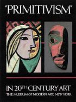 Primitivism in Twentieth Century Art Primitivism in Twentieth Century Art
