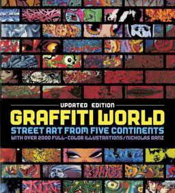 Graffiti World Street Art from Five Continents  9780810980495 Front Cover