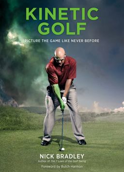 Kinetic Golf Picture the Game Like Never Before  9780810983601 Front Cover