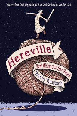 Hereville: How Mirka Caught a Fish  9780810984226 Front Cover