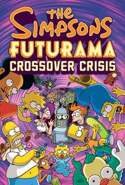 Simpsons Futurama Crossover Crisis  9780810988378 Front Cover
