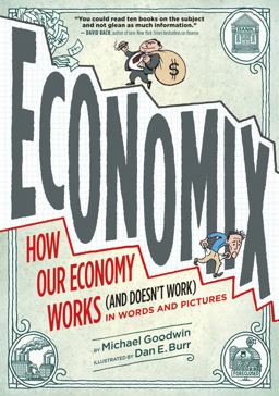 Economix How Our Economy Works (and Doesn't Work), in Words and Pictures  9780810988392 Front Cover