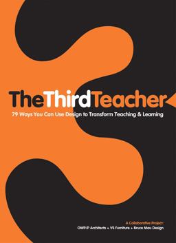 Third Teacher 79 Ways You Can Use Design to Transform Teaching and Learning  9780810989986 Front Cover