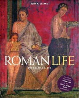 Roman Life 100 B. C. to A. D. 200  9780810993396 Front Cover