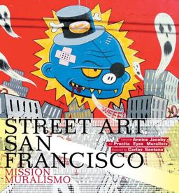 Street Art San Francisco Mission Muralismo  9780810996359 Front Cover