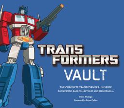 Transformers Vault Showcasing Rare Collectibles and Memorabilia  9780810998681 Front Cover