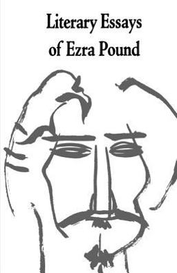 Literary Essays of Ezra Pound  9780811201575 Front Cover