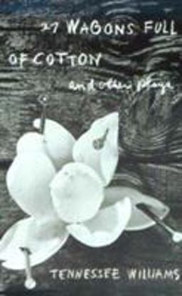 27 Wagons Full of Cotton and Other Plays 3rd 9780811202251 Front Cover