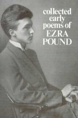 The Collected Early Poems of Ezra Pound