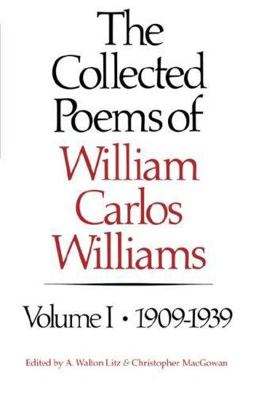 Collected Poems of William Carlos Williams 1909-1939  9780811209991 Front Cover