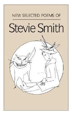 New Selected Poems of Stevie Smith  9780811210683 Front Cover