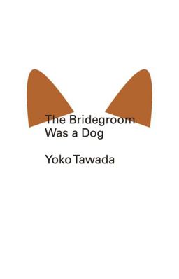Bridegroom Was a Dog  9780811220378 Front Cover