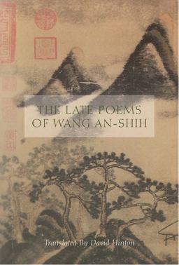 Late Poems of Wang An-Shih  9780811222631 Front Cover