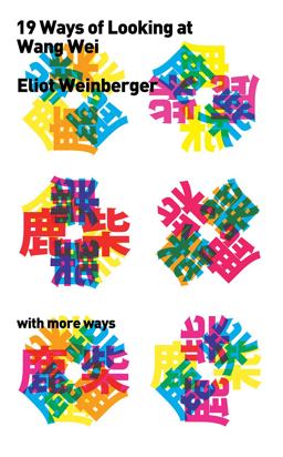 Nineteen Ways of Looking at Wang Wei Nineteen Ways of Looking at Wang Wei