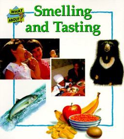 Smelling and Tasting