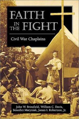 Faith in the Fight Civil War Chaplains  9780811700177 Front Cover